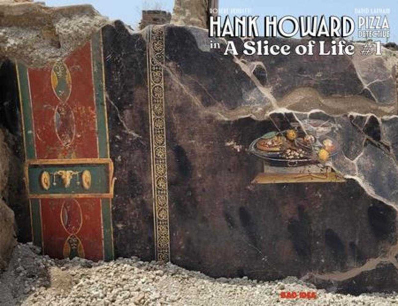 Hank Howard Pizza Detective A Slice Of Life