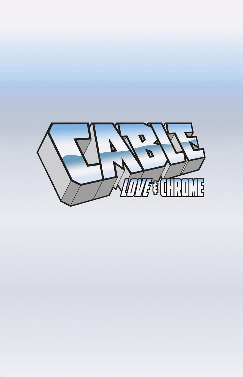 Cable: Love And Chrome