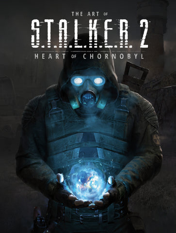 The Art Of S.T.A.L.K.E.R. 2: Heart Of Chornobyl