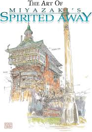 The Art of Miyazaki's Spirited Away
