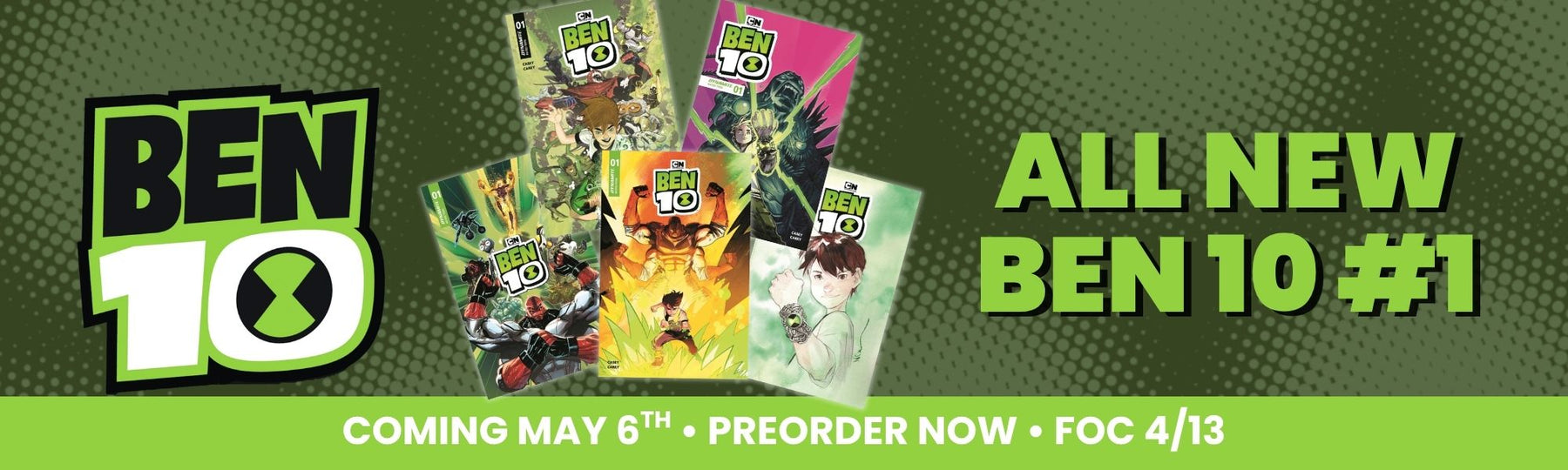 Preorder Ben 10 today at planet comics anderson.