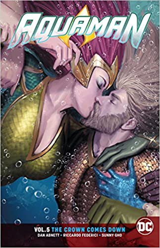 Aquaman Volume 5 The Crown Comes Down Trade - Paperback
