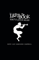 Last Book Youll Ever Read